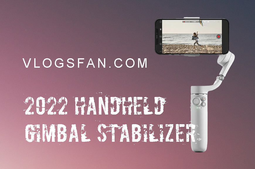 2022 Handheld gimbal stabilizer with high cost performance