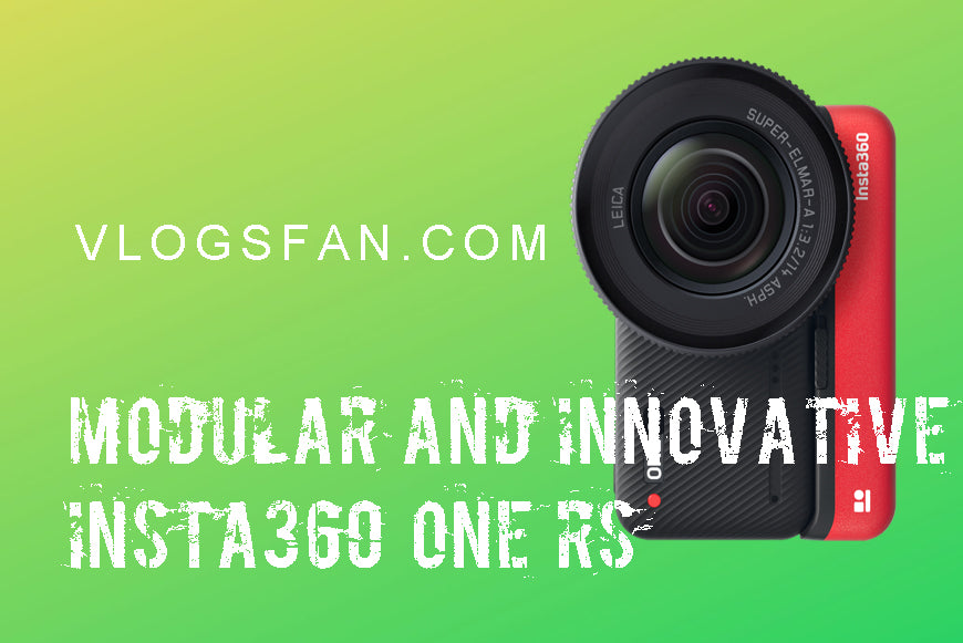 Review:Modular and innovative Insta360 ONE RS