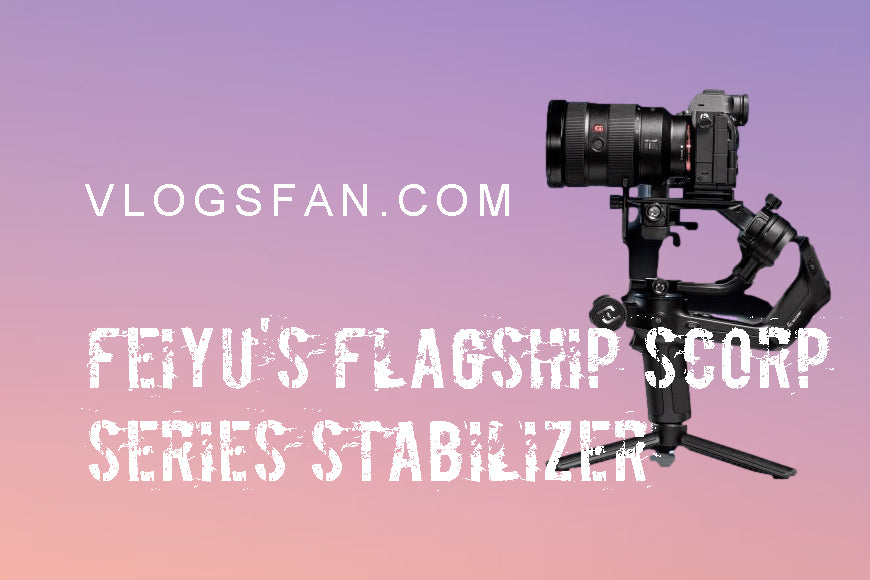 Feiyu's flagship SCORP series stabilizer with unique skills waiting for you to display!