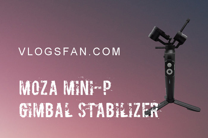 Brief Review Of Moza Mini-P Handheld Gimbal Stabilizer