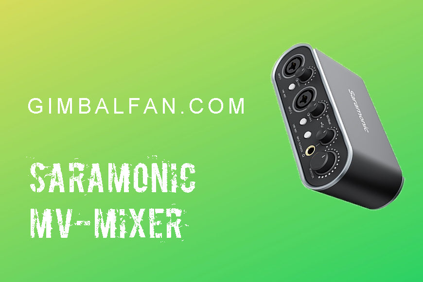 Saramonic MV-Mixer Dual Channel Mixer Officially Launched