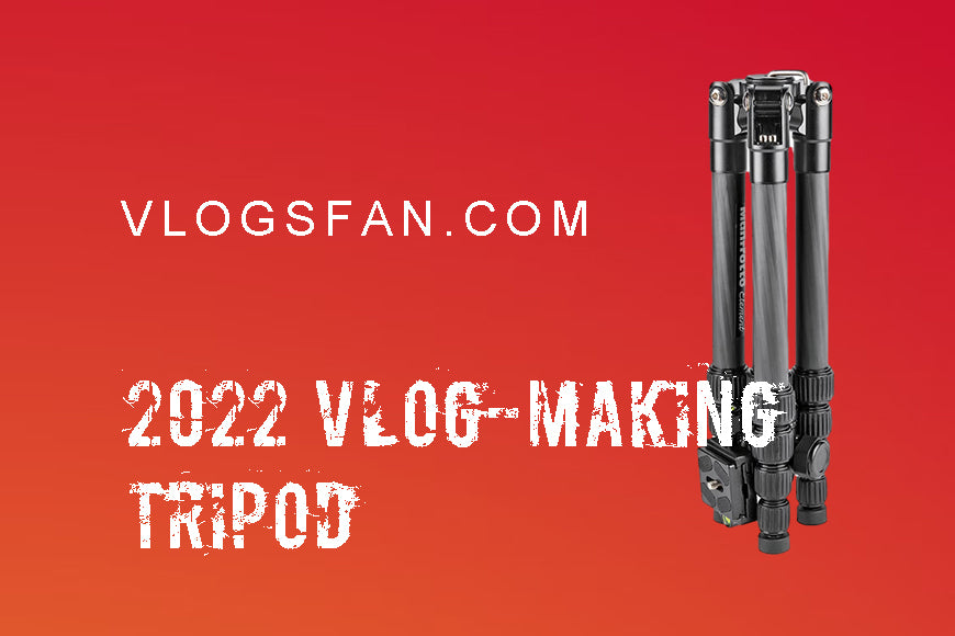 2022 vlog-making tripod recommendations